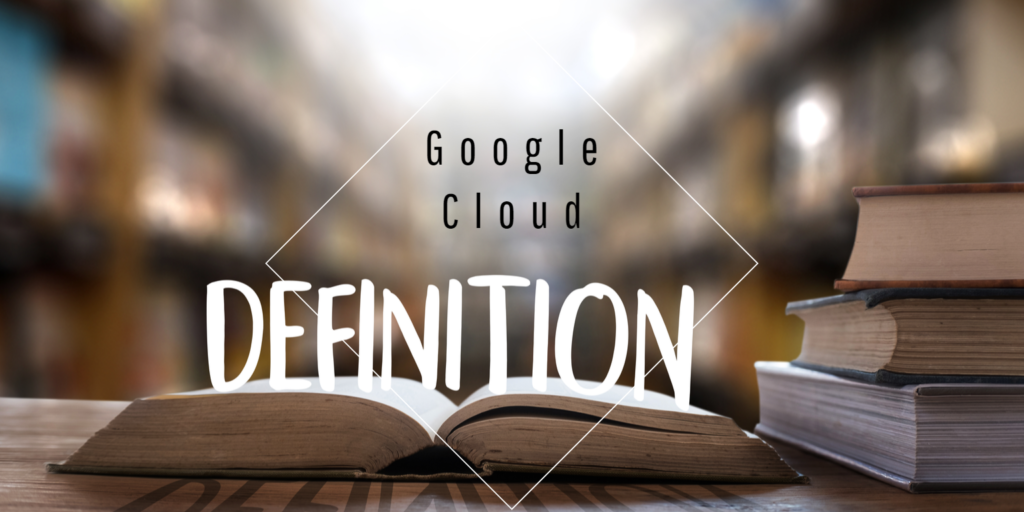 Definition-Google-Cloud