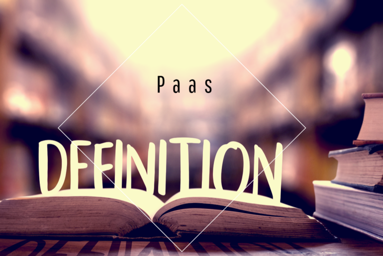 Definition-PaaS-Platform-As-a-Service