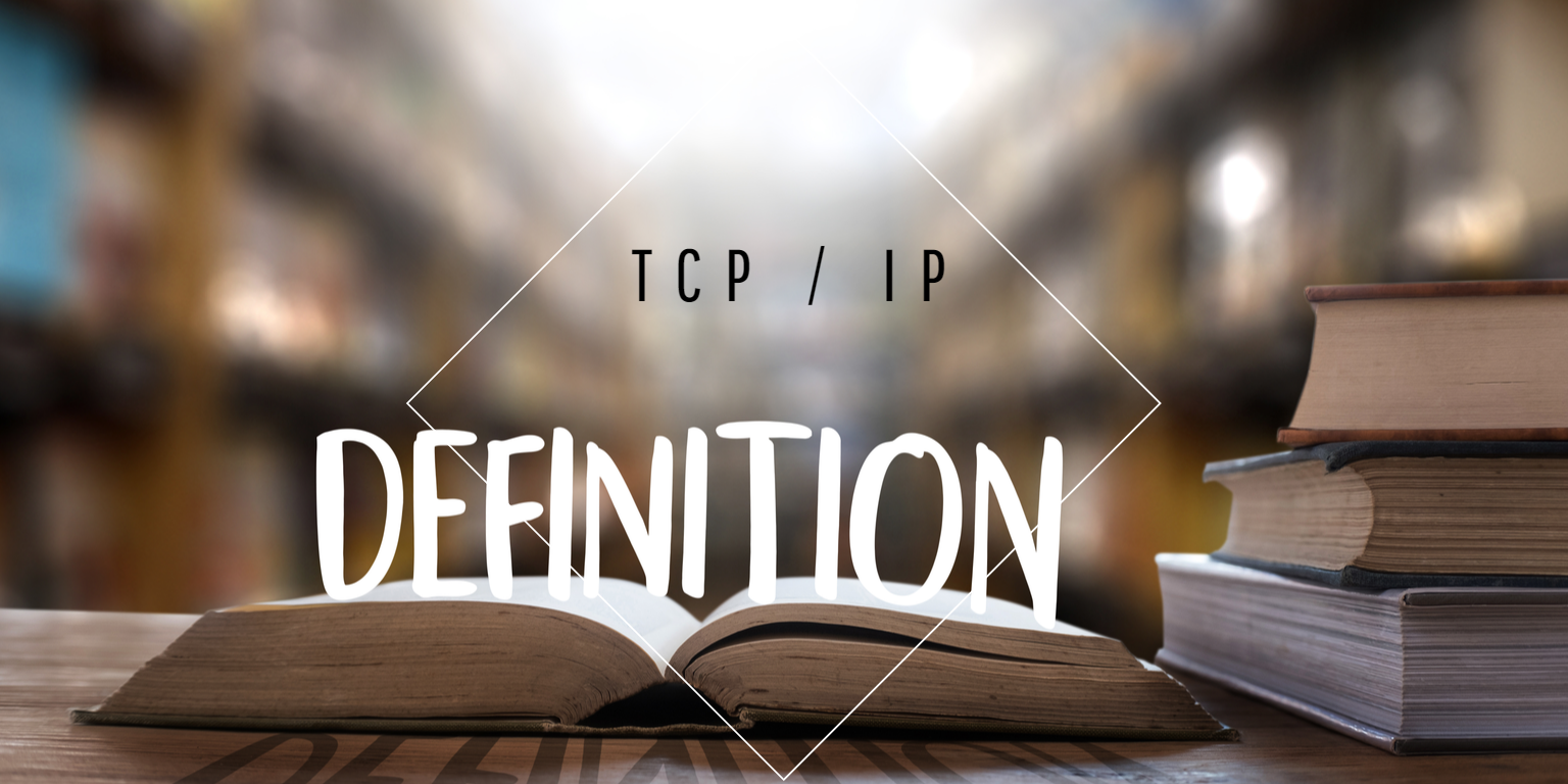 D finition TCP IP Transmission Control Protocol Internet Protocol 